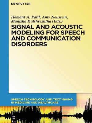 cover image of Signal and Acoustic Modeling for Speech and Communication Disorders